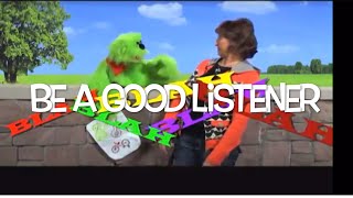 Be A Good Listener  quotBlah Blah Blahquot Song [upl. by Frydman]