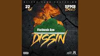 Dissin feat SPMB Bills amp 22Gz [upl. by Eiramana289]