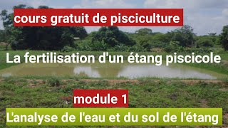 Cours de pisciculture La fertilisation dun étang piscicole Module 1 [upl. by Anirod]