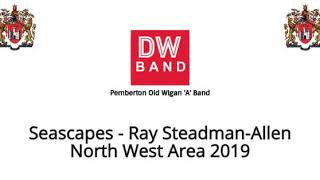 Seascapes Ray SteadmanAllen  Pemberton Old Wigan DW Band [upl. by Ahsienak]