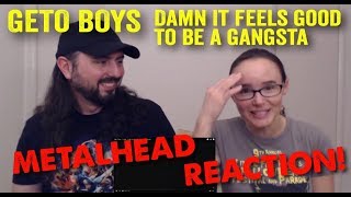 Damn It Feels Good To Be A Gangsta  Geto Boys REACTION by metalheads [upl. by Durham]