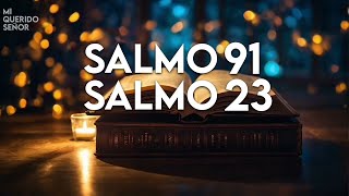 SALMO 23 Y SALMO 91 ˜ DOS ORACIONES MÁS PODEROSAS DE LA BIBLIA [upl. by Peta]