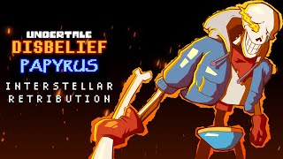 Undertale Disbelief Papyrus  Interstellar Retribution Cover [upl. by Kabob]