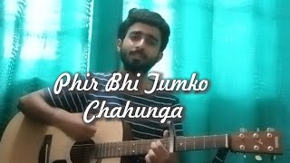 Phir bhi tumko chahunga [upl. by Suivatram811]