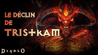 Lhistoire de DIABLO 1  Le déclin de Tristram  Histoire DIABLO 7 [upl. by Allisurd541]