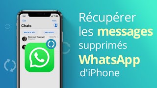 2 façons Récupérer les messages WhatsApp supprimés sur iPhone [upl. by Uehttam577]