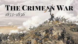 The Crimean War [upl. by Lletniuq]