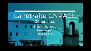 La retraite CNRACL  généralités amp site internet [upl. by Everrs712]