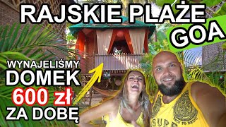 Dlaczego za kiepski standard chcą tak dużo Domek na plaży GOA kosztuje fortunę 259 [upl. by Gudren706]