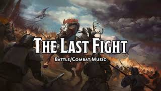 The Last Fight  DampDTTRPG BattleCombatFight Music  1 Hour [upl. by Edlihtam]