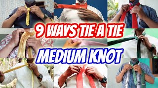 9 MEDIUM TIE KNOT COLLECTION  HOW TO TIE A TIE [upl. by Zacharia644]