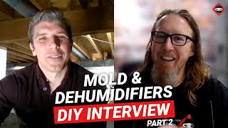 Encapsulation DIY Interview  Part 2  Dehumidifiers and Mold [upl. by Yuille]