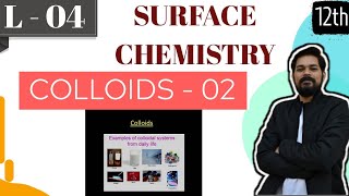 Surface Chemistry । Class12 L4 । Purification । Properties upto Electroosmosis [upl. by Okihcas677]