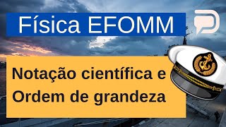 EFOMM  Notação Científica e Ordem de Grandeza  Introdução à Física [upl. by Huxley]