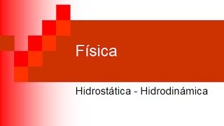 RESUMEN FISICA HIDROSTATICA HIDRODINAMICA [upl. by Reeves525]