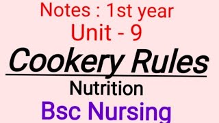 Notes  Nutrition  unit  9  cookery Rules  Bsc Nursing  1st year [upl. by Allison]