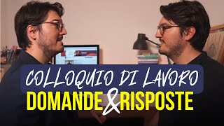 COLLOQUIO di LAVORO Domande e Risposte [upl. by Tindall]