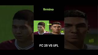 roberto firmino  FC 25 vs UFL face comparison fc25 ufl liverpool [upl. by Dust]