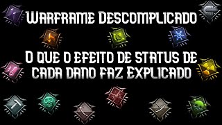 Explicando O que cada efeito de status faz no Warframe  Warframe Descomplicado [upl. by Mazur883]