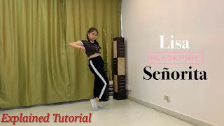 BlackPink Lisa  Señorita Explained Tutorial RarmG Choreo  Ayie Garcia [upl. by Demetria]