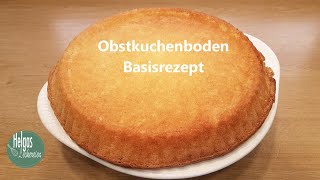 Obstkuchenboden selber backen  Basisrezept für viele Obst oder Beerenkuchen [upl. by Pazit]