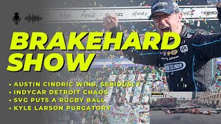 BrakeHard Show  Austin Cindric Wins Weird NASCAR Race IndyCar Detroit Chaos Kyle Larson Purgatory [upl. by Crandell]