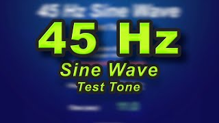 45 Hz Sine Wave  bass low frequency test [upl. by Assyn]