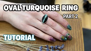 Lapidary amp Ring Tutorial  Making an Oval ring  Turquoise Ring part 2 [upl. by Ecirad]