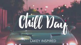 LAKEY INSPIRED  Chill Day Sped Up [upl. by Inej]