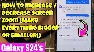 👀 Galaxy S24S24 Ultra How to IncreaseDecrease Screen Zoom Make Everything Bigger or Smaller [upl. by Ruhtracam]
