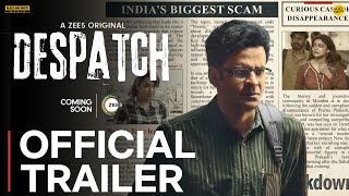 DESPATCH  Official Trailer  Zee5  Manoj Bajpayee  Despatch Movie Trailer  despatch [upl. by Enimzaj]