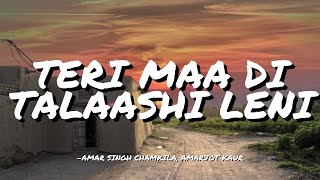 TERI MAA DI TALAASHI LENI  AMAR SINGH CHAMKILA AMARJOT KAUR  LYRICS [upl. by Zobe]