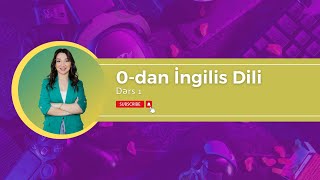 0DAN İNGİLİS DİLİ DƏRSLƏRİ  Dərs 1  Gajar Academy [upl. by Rafaela]