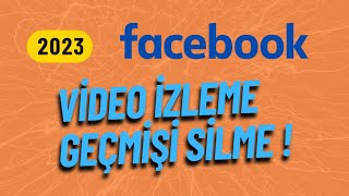 Facebook Video İzleme Geçmişi Silme [upl. by Trstram966]