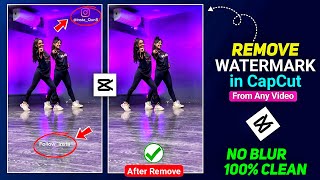 How to Remove Watermark from Video Without Blur in CapCut  Video se watermark kaise remove kare app [upl. by Odille834]