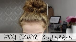 FRYZURA Szybki kok Messy bun [upl. by Sanfo]