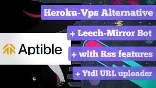 Telegram Mirror Leech Bot on Aptible  No credit card required  PhdLust [upl. by Ledua]