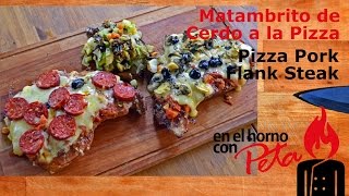 Matambrito de Cerdo a la Pizza  Receta a la Parrilla [upl. by Halehs]