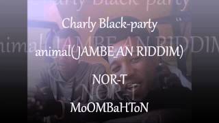 Charly Black Party Animal NoRT MoOMBAHTON [upl. by Lebisor]