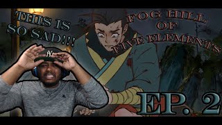 NOOOOOOO NOT DAN Fog Hill of Five Elements EP 2 Blind Reaction [upl. by Notna]