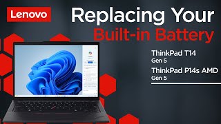 Replacing Your Builtin Battery  ThinkPad T14 Gen 5 and P14s Gen 5 AMD  Customer Self Service [upl. by Llorre789]