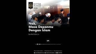 Nak Masa Depanmu Bersama Islam  Kyai Budi Ashari Lc pendidikan anak [upl. by Cindi]