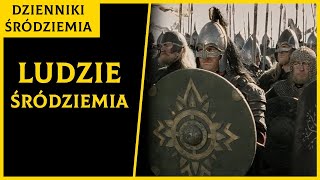 Ludzie Śródziemia Dzienniki Śródziemia [upl. by Langston]