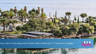 Grecotel Corfu Imperial Luxury Beach Resort 5  Korfu  Graikija [upl. by Adams]