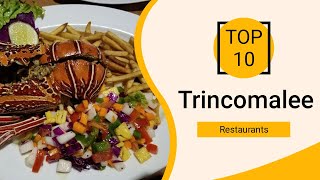 Top 10 Best Restaurants to Visit in Trincomalee  Sri Lanka  English [upl. by Rauscher538]