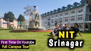 National Institute of Technology Srinagar  Amazing Campus Tour  Jammu amp Kashmir  College amp Hostel [upl. by Aihsal307]