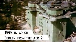 Flying over the ruins of Berlin in 1945 in color Part 2 [upl. by Arammat278]