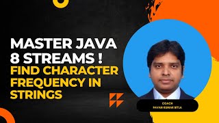 Java 8 Streams Find Character Frequency in Strings  StepbyStep Tutorial [upl. by Bekah]