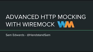 DevFest DC  May 5 2017  Advanced HTTP Mocking with WireMock [upl. by Admama]