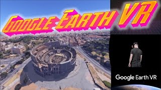 Lets Play VR  quotGoogle Earth VRquot on the HTC Vive [upl. by Manson]